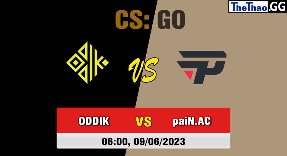 Nhận định, cá cược CSGO, soi kèo ODDIK vs paiN Gaming Academy, 6h ngày 09/06/2023 - 1XPLORE LATAM #1