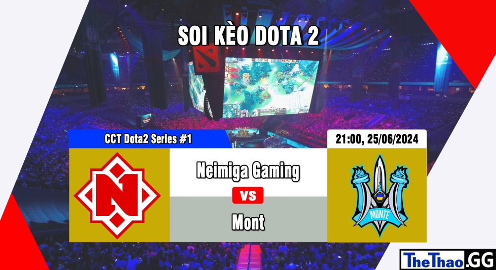 Cá cược Dota2, nhận định soi kèo Nemiga Gaming vs Monte - CCT Series #1 .