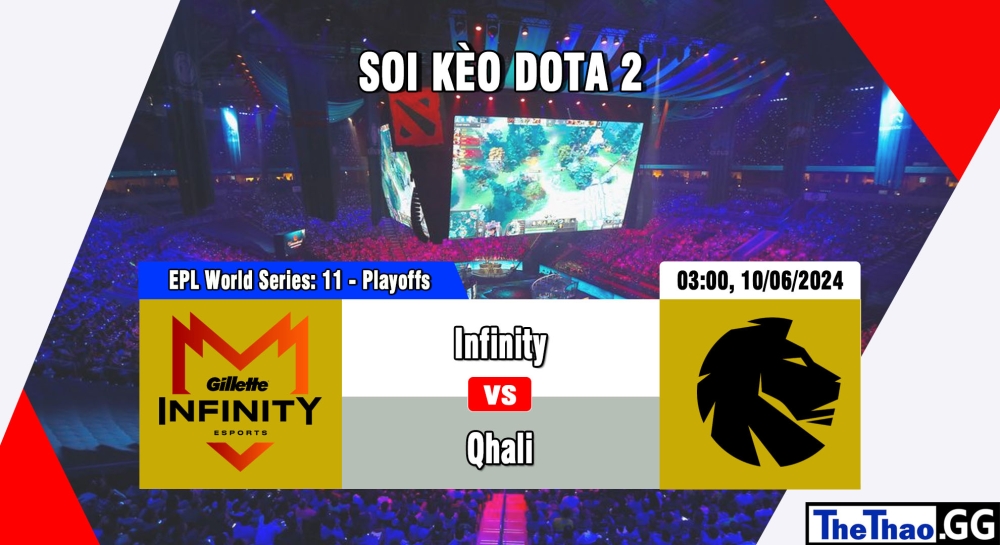 Cá cược Dota2, nhận định soi kèo Infinity vs Qhali - EPL World Series: America Season 11 - Playoffs.