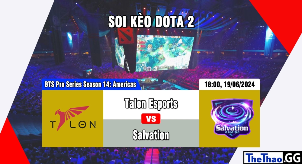 Cá cược Dota2, nhận định soi kèo Talon Esports vs Salvation Gaming - Southeast Asia Closed Qualifier stage of the The International 2024.