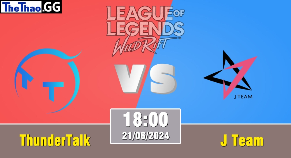 Cá cược Tốc Chiến, nhận định soi kèo J Team vs ThunderTalk Gaming - Wild Rift Super League Summer 2024 - 5v5 Tournament Group Stage.