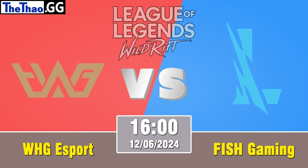 Cá cược Tốc Chiến, nhận định soi kèo Fish Gaming vs WHG Esport - Wild Rift Super League Summer 2024 - 5v5 Tournament Group Stage.