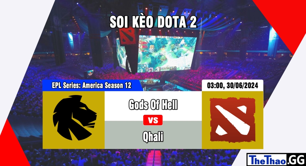 Cá cược Dota2, nhận định soi kèo Gods Of Hell vs Qhali - European Pro League World Series America Season 12 .