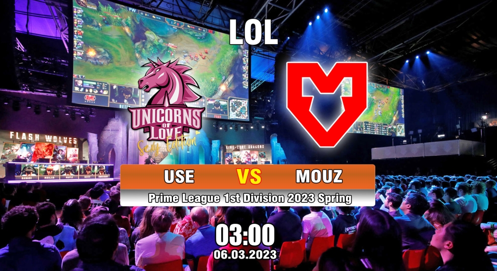 Nhận định, cá cược LOL, soi kèo Unicorns Of Love Sexy Edition vs MOUZ, 03h ngày 06/03/2023 – Prime League 1st Division 2023 Spring