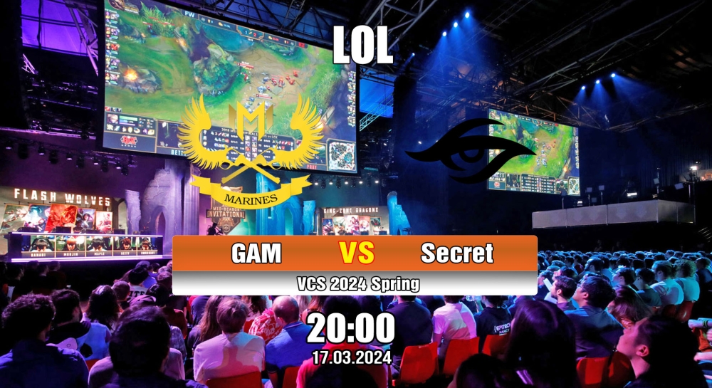 Cá cược LOL, nhận định soi kèo GAM Esports vs Team Secret - VCS 2024 Spring.
