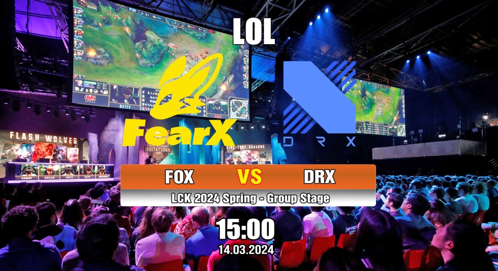 Cá cược LOL, nhận định soi kèo FearX vs DRX - LCK 2024 Spring - Group Stage.