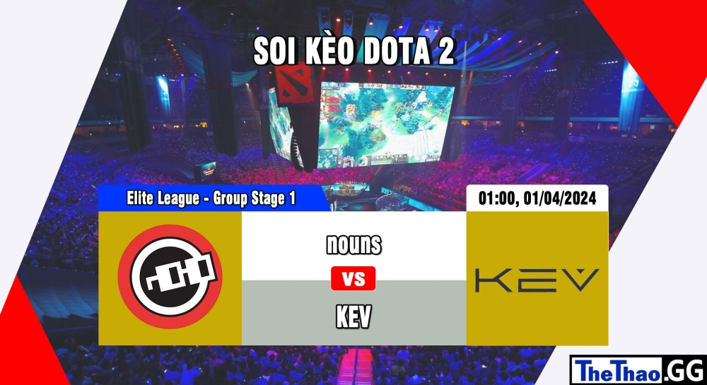 Cá cược Dota 2, nhận định soi kèo nouns vs KEV - Elite League - Group Stage 1.