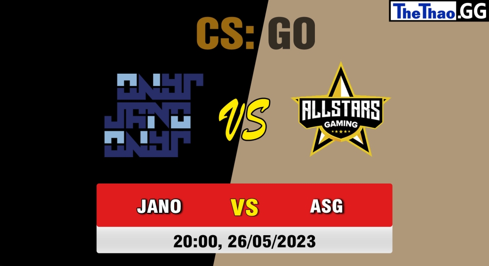 Nhận định, cá cược CSGO, soi kèo JANO Esports vs AllStars Gaming, 20h ngày 26/05/2023 - CCT North Europe Series #5: Closed Qualifier