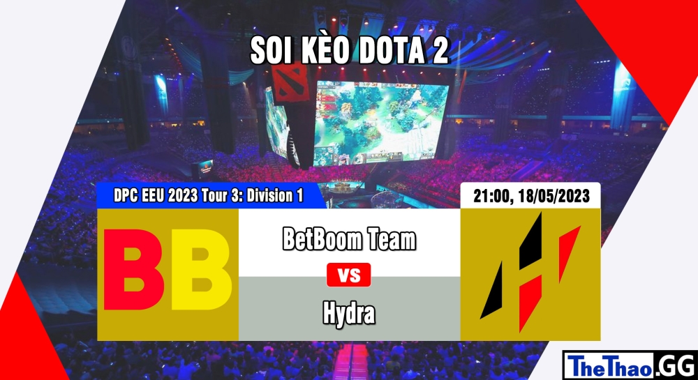 Nhận định, cá cược Dota 2, soi kèo BetBoom Team vs Hydra , 21h ngày 18/05/2023 - DPC EEU 2023 Tour 3: Division 1