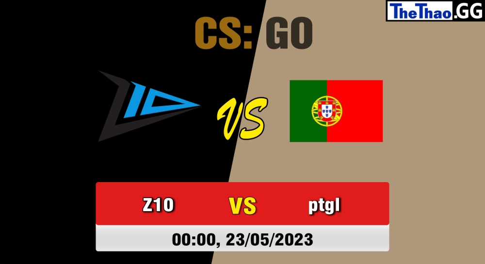 Nhận định, cá cược CSGO, soi kèo Zero Tenacity vs Portugal , 00h00 ngày 23/05/2023 - A1 Adria League Season 11