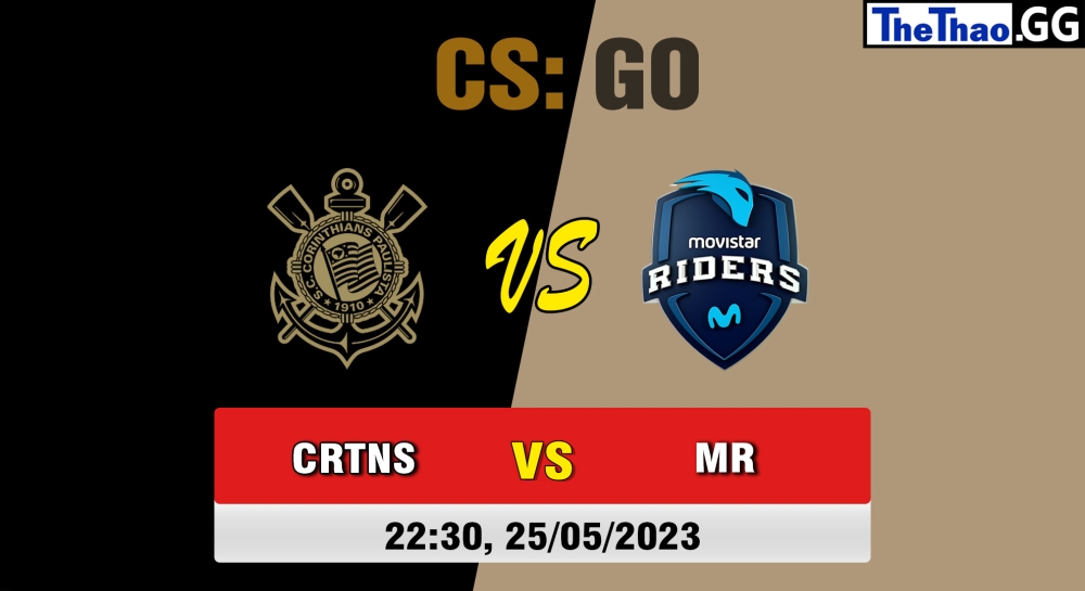 Nhận định, cá cược CSGO, soi kèo Movistar Riders vs Corinthians Esports, 22h30 ngày 25/05/2023 - CCT Online Finals #1