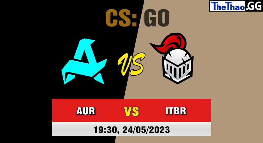 Nhận định, cá cược CSGO, soi kèo Aurora vs Into the Breach, 19h30 ngày 24/05/2023 - CCT Online Finals #1