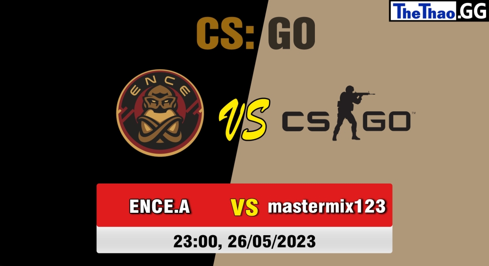 Nhận định, cá cược CSGO, soi kèo ENCE Academy vs mastermix123, 23h ngày 26/05/2023 - Elisa Open Suomi Season 5