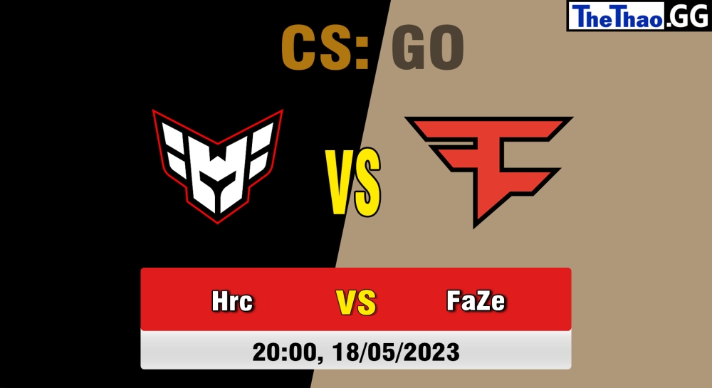 Nhận định, cá cược CSGO, soi kèo Heroic vs FaZe Clan, 20h ngày 18/05/2023 - BLAST.tv Paris Major 2023: Champions Stage