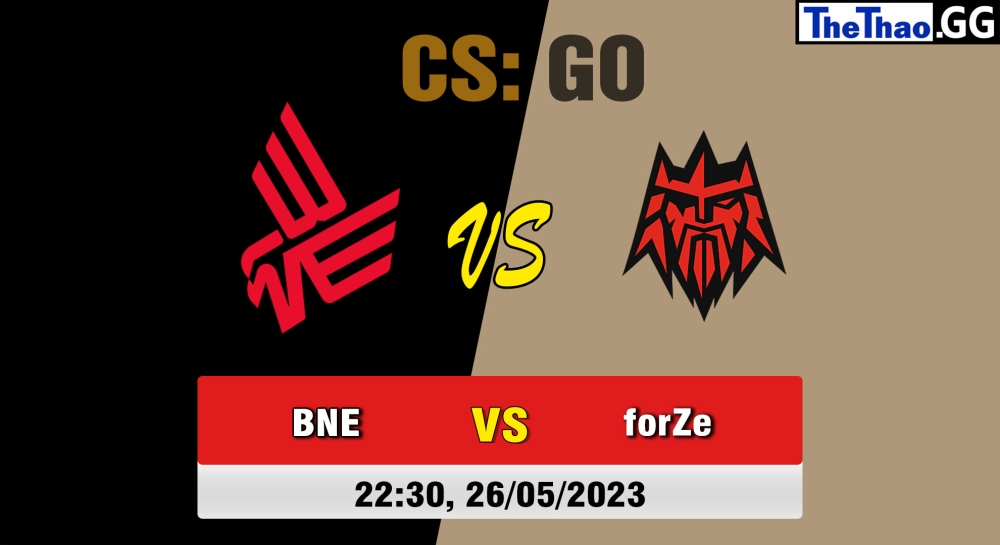 Nhận định, cá cược CSGO, soi kèo Bad News Eagles vs forZe, 22h30 ngày 26/05/2023 - ESL One Berlin Major 2023 - Group A