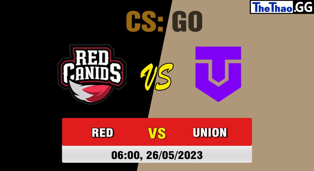 Nhận định, cá cược CSGO, soi kèo RED Canids vs The Union, 6h ngày 26/05/2023 - 1XPLORE LATAM #1