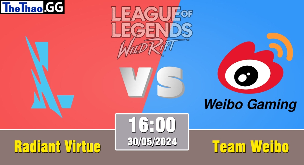 Cá cược Tốc Chiến, nhận định soi kèo Radiant Virtue vs Team Weibo - Wild Rift Super League Summer 2024.