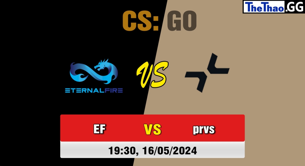 Cá cược CSGO, nhận định soi kèo Eternal Fire vs PARIVISION - CCT Global Finals Groupstage.