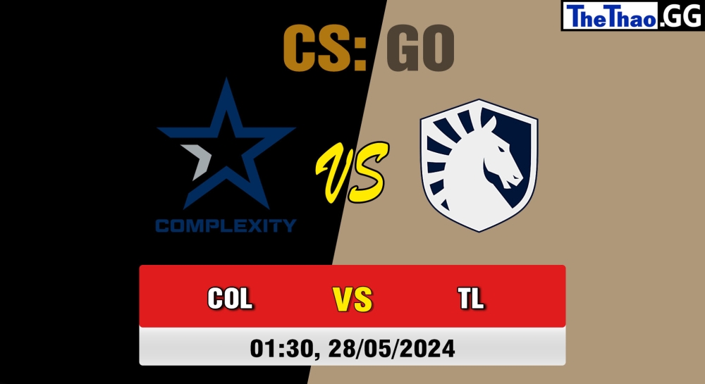 Cá cược CSGO, nhận định soi kèo Complexity Gaming vs Team Liquid - Intel Extreme Masters Dallas 2024 - Group Stage.