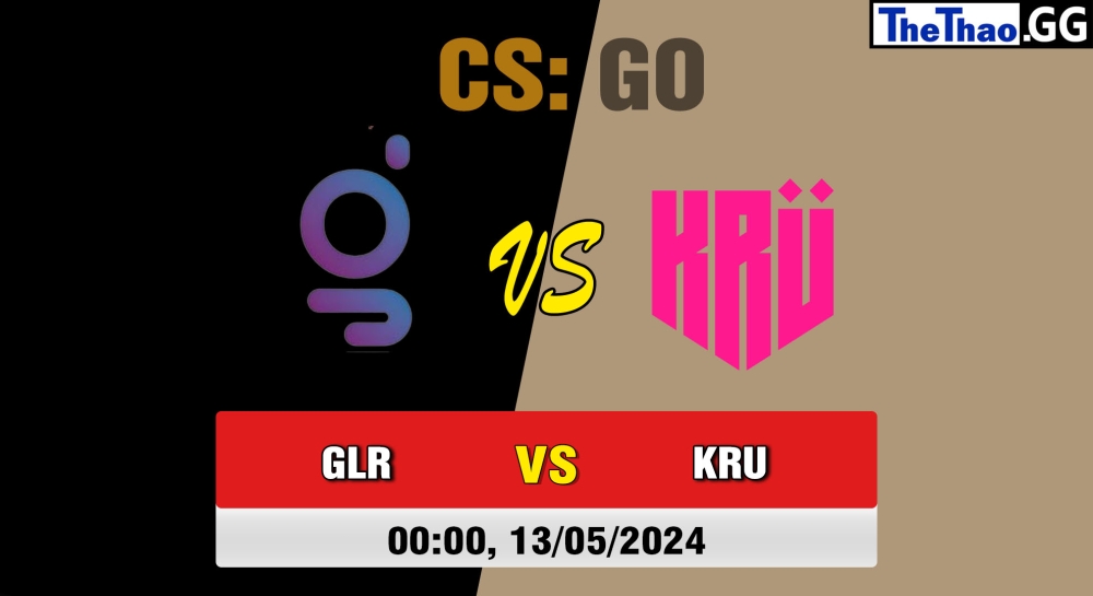 Cá cược CSGO, nhận định soi kèo Galorys vs KRÜ Esports - CBCS Season 4 Group Stage.