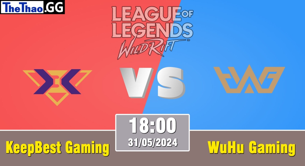 Cá cược Tốc Chiến, nhận định soi kèo KeepBest Gaming vs WuHu Gaming - Wild Rift Super League Summer 2024.