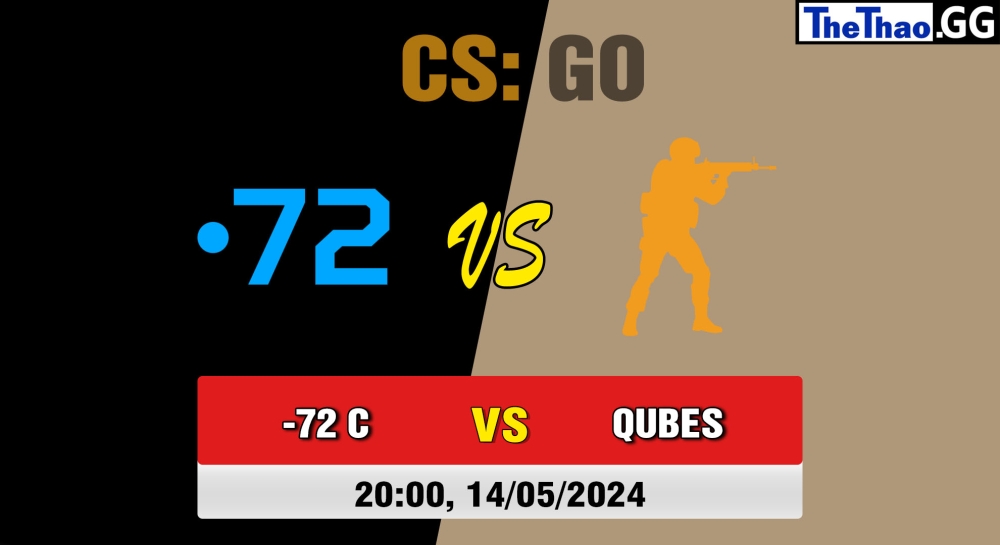 Cá cược CSGO, nhận định soi kèo -72C vs The QUBE Esports - ESL Challenger Leeague Season 47: Asia - Regular Season.