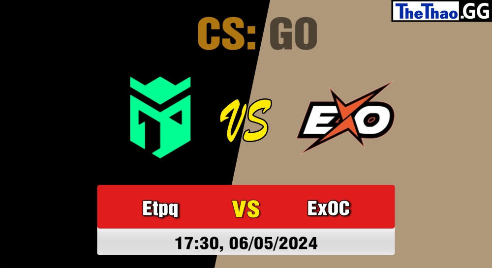 Cá cược CSGO, nhận định soi kèo Entropiq vs EXO Clan - European Pro League Season 17: Division 2 - Group Stage.