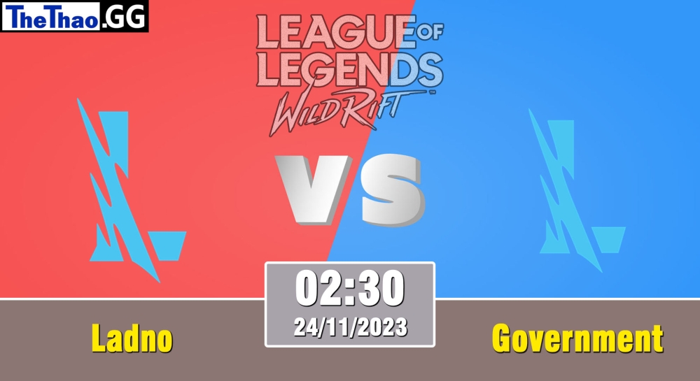 Cá cược Tốc Chiến, nhận định soi kèo Ladno vs Government - Wild Circuit 2023 - Rift Legends Season 3.
