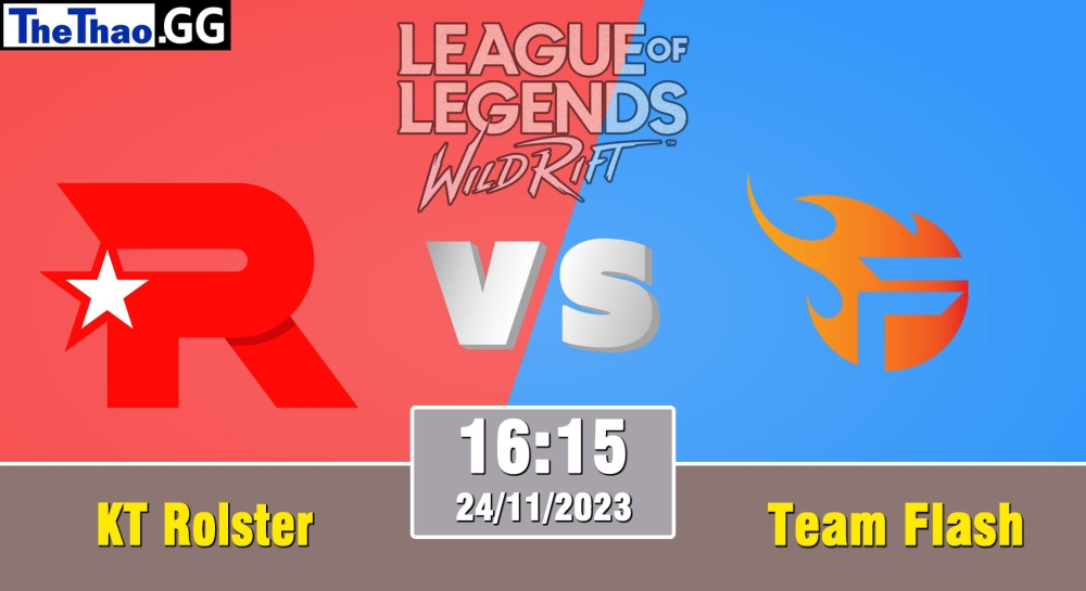 Cá cược Tốc Chiến, nhận định soi kèo Team Flash vs KT Rolster - WRL Asia 2023 - Season 2 - Regular Season.