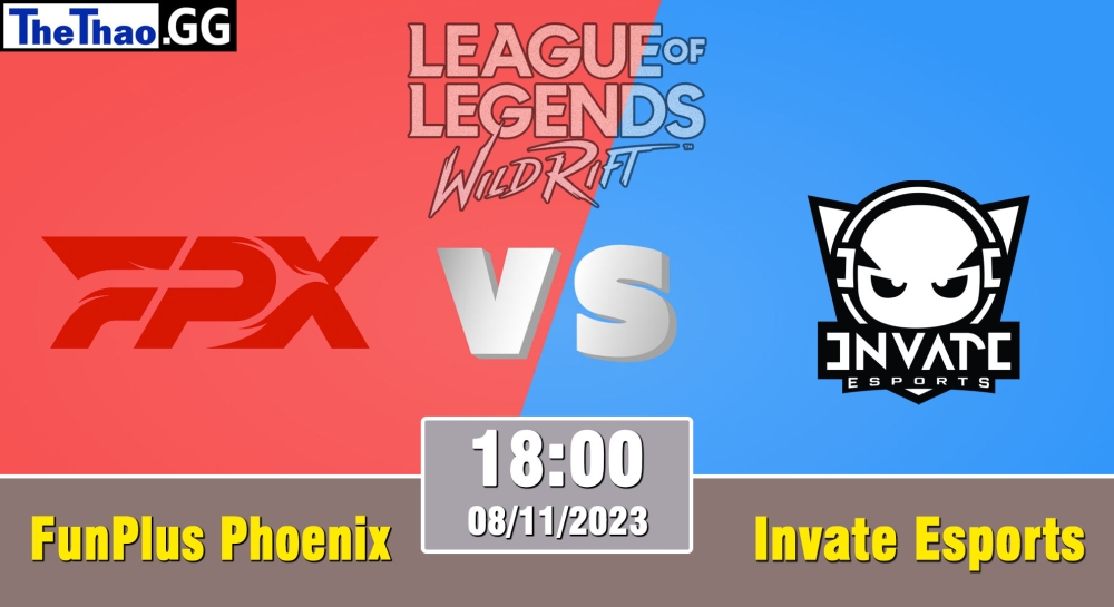 Cá cược Tốc Chiến, nhận định soi kèo FunPlus Phoenix vs Invate Esports - WRL Asia 2023 - Season 2 - Regular Season