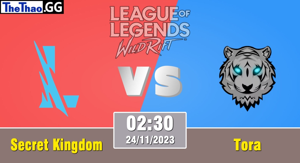 Cá cược Tốc Chiến, nhận định soi kèo Secret Kingdom vs Tora - Wild Circuit 2023 - Rift Legends Season 3.