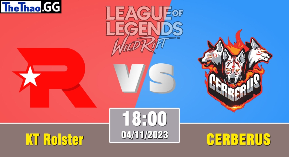 Nhận định, cá cược Wildrift, soi kèo  KT Rolster vs CERBERUS Esports, 18h ngày 4/11/2023 – WRL Asia 2023 - Season 2 - Regular Season