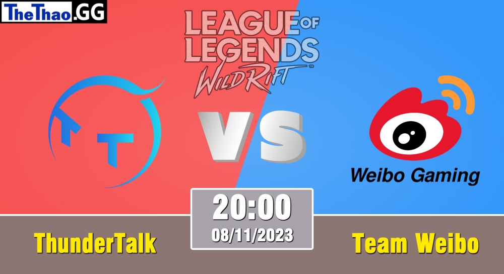 Cá cược Tốc Chiến, nhận định soi kèo ThunderTalk Gaming vs Team Weibo - WRL Asia 2023 - Season 2 - Regular Season.