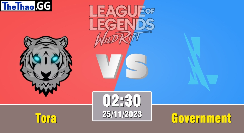 Cá cược Tốc Chiến, nhận định soi kèo Tora vs Government - Wild Circuit 2023 - Rift Legends Season 3.