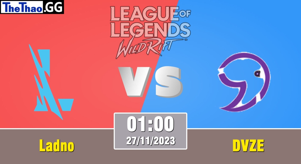 Cá cược Tốc Chiến, nhận định soi kèo Ladno vs DVZE - Wild Circuit 2023 - Rift Legends Season 3.