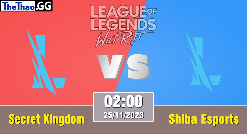 Cá cược Tốc Chiến, nhận định soi kèo Secret Kingdom vs Shiba Esports - Wild Circuit 2023 - Rift Legends Season 3.