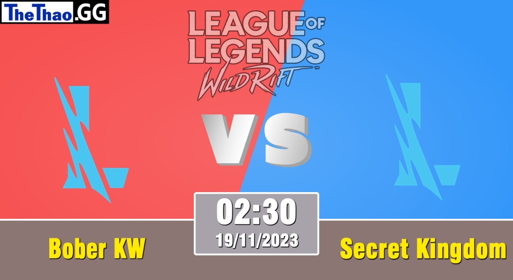 Cá cược Tốc Chiến, nhận định soi kèo Bober KW vs Secret Kingdom - Wild Circuit 2023 - Rift Legends Season 3.