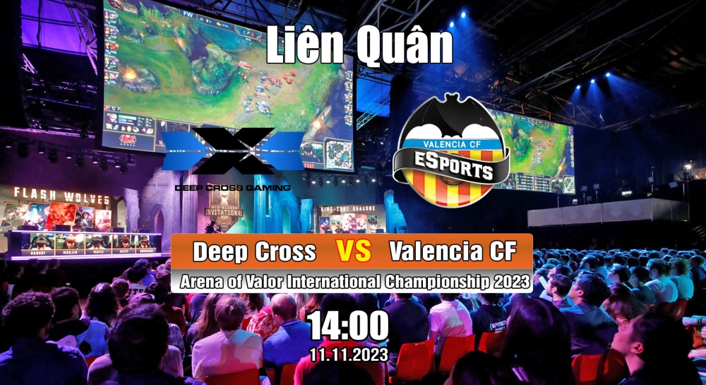 Cá cược Liên Quân, nhận định soi kèo Deep Cross Gaming vs Valencia CF eSports - Arena of Valor International Championship 2023.