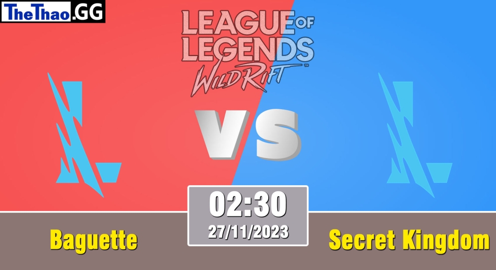 Cá cược Tốc Chiến, nhận định soi kèo Baguette vs Secret Kingdom - Wild Circuit 2023 - Rift Legends Season 3.