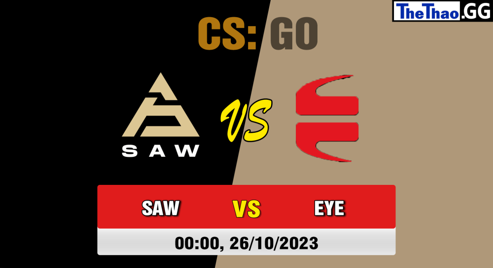 Cá cược CSGO, nhận định soi kèo SAW vs EYEBALLERS - [MR12] ESL Challenger League Season 46: Europe