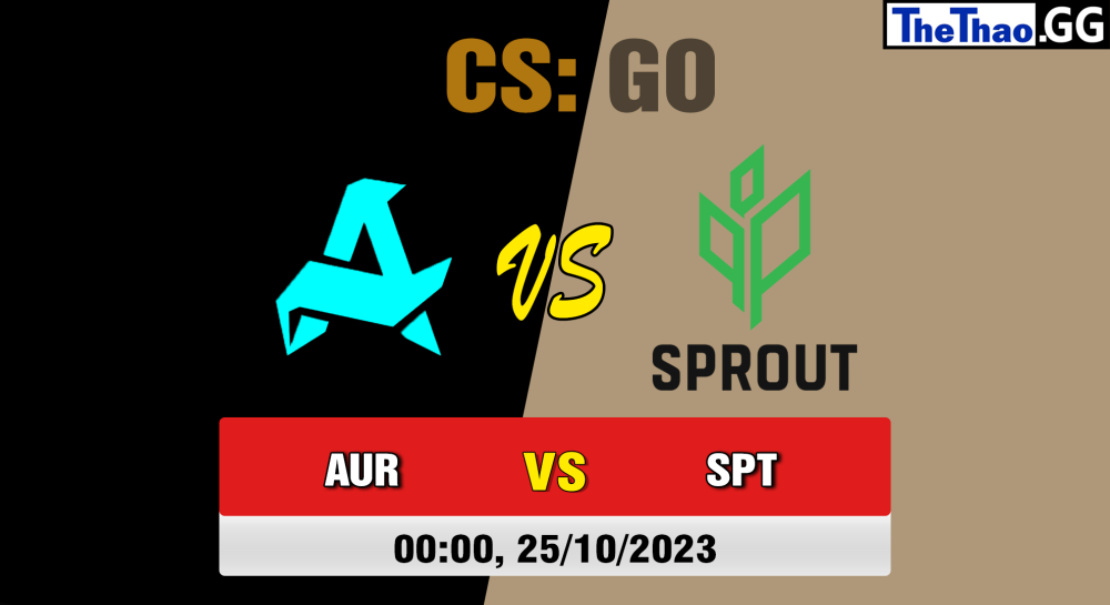 Cá cược CSGO, nhận định soi kèo Aurora Gaming vs Sprout - [MR12] ESL Challenger League Season 46: Europe.