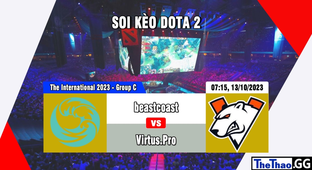 Cá cược Dota 2, nhận định soi kèo beastcoast vs Virtus.Pro - The International 2023 - Group Stage: Phase One - Group C.