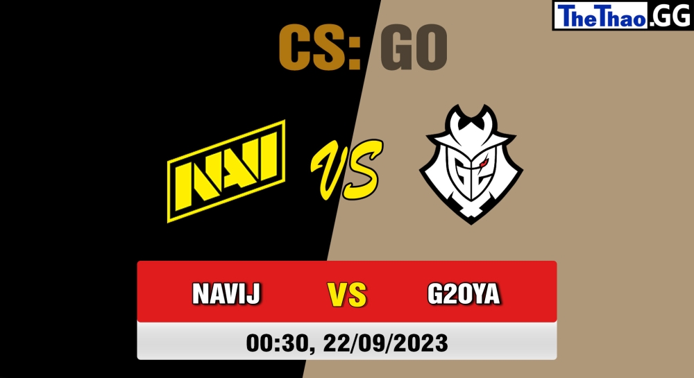 Nhận định, cá cược CSGO, soi kèo  NAVI Javelins vs G2 Oya , 0h30 ngày 22/09/2023 – ESL Impact League Season 4: European Division - Group Stage