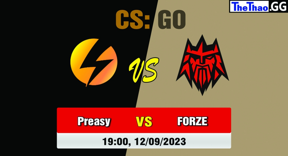 Cá cược CSGO, nhận định soi kèo Preasy Esport vs FORZE Esports - CCT East Europe Series #2.