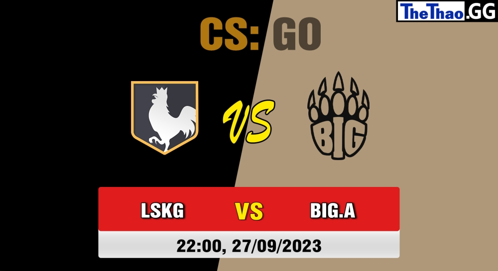 Nhận định, cá cược CSGO, soi kèo  BIG Academy vs los kogutos , 22h ngày 27/09/2023 – ESEA Season 46: Advanced Division - Europe