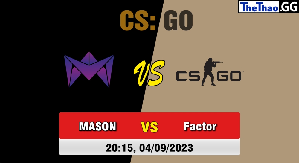 Cá cược CSGO, nhận định soi kèo Masonic vs X Factor - Gaming Devoted Become The Best.