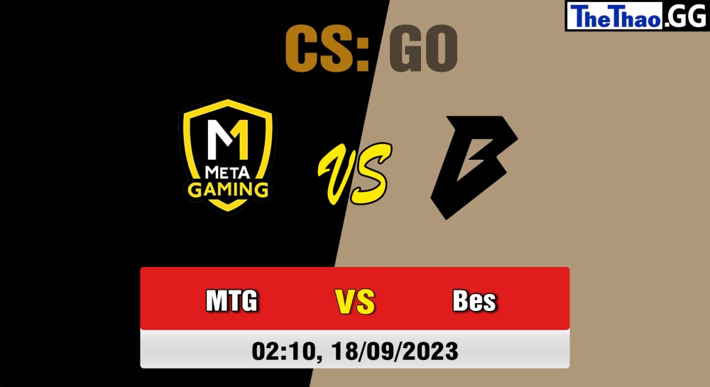 Cá cược CSGO, nhận định soi kèo Bestia vs Meta Gaming - CBCS 2023 Season 2 - Group Stage.