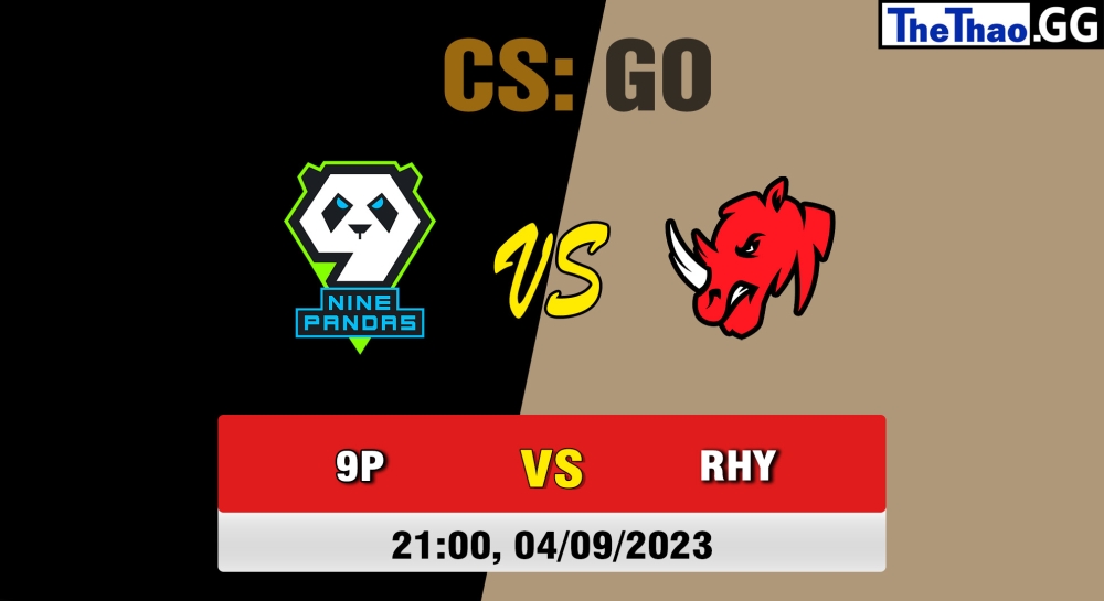 Cá cược CSGO, nhận định soi kèo 9Pandas vs Rhyno Esports - TP World Championship 2023: European Series #2.