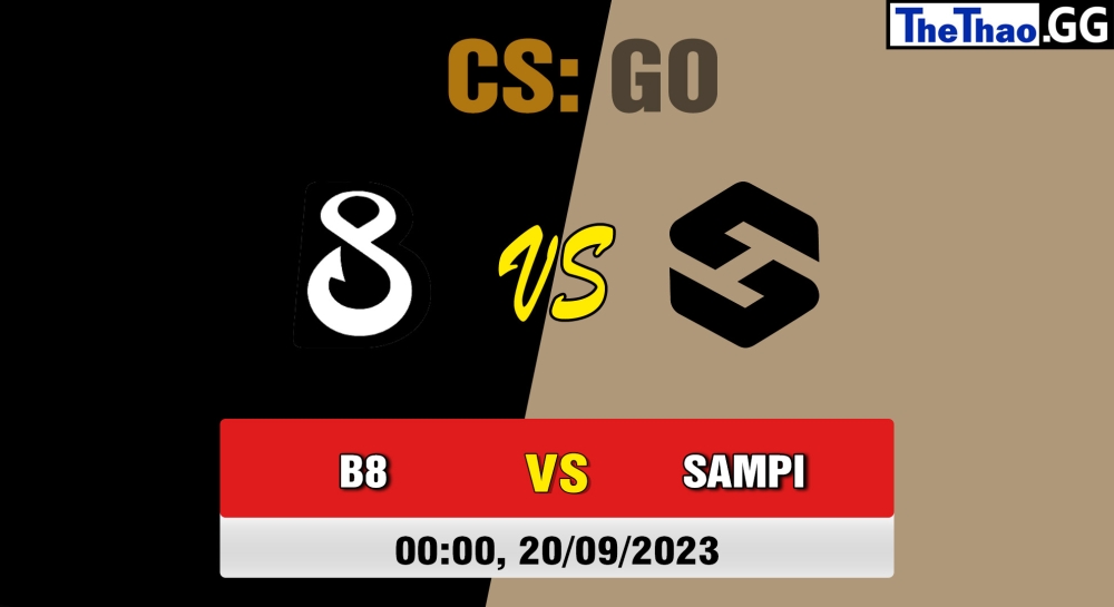 Cá cược CSGO, nhận định soi kèo Team Sampi vs B8 - CCT North Europe Series #8 - Group Stage.