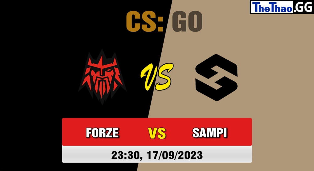 Cá cược CSGO, nhận định soi kèo FORZE Esports vs Team Sampi  - CCT East Europe Series #2.